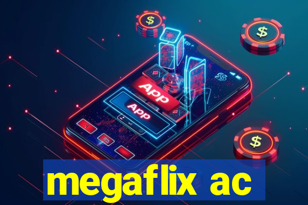 megaflix ac
